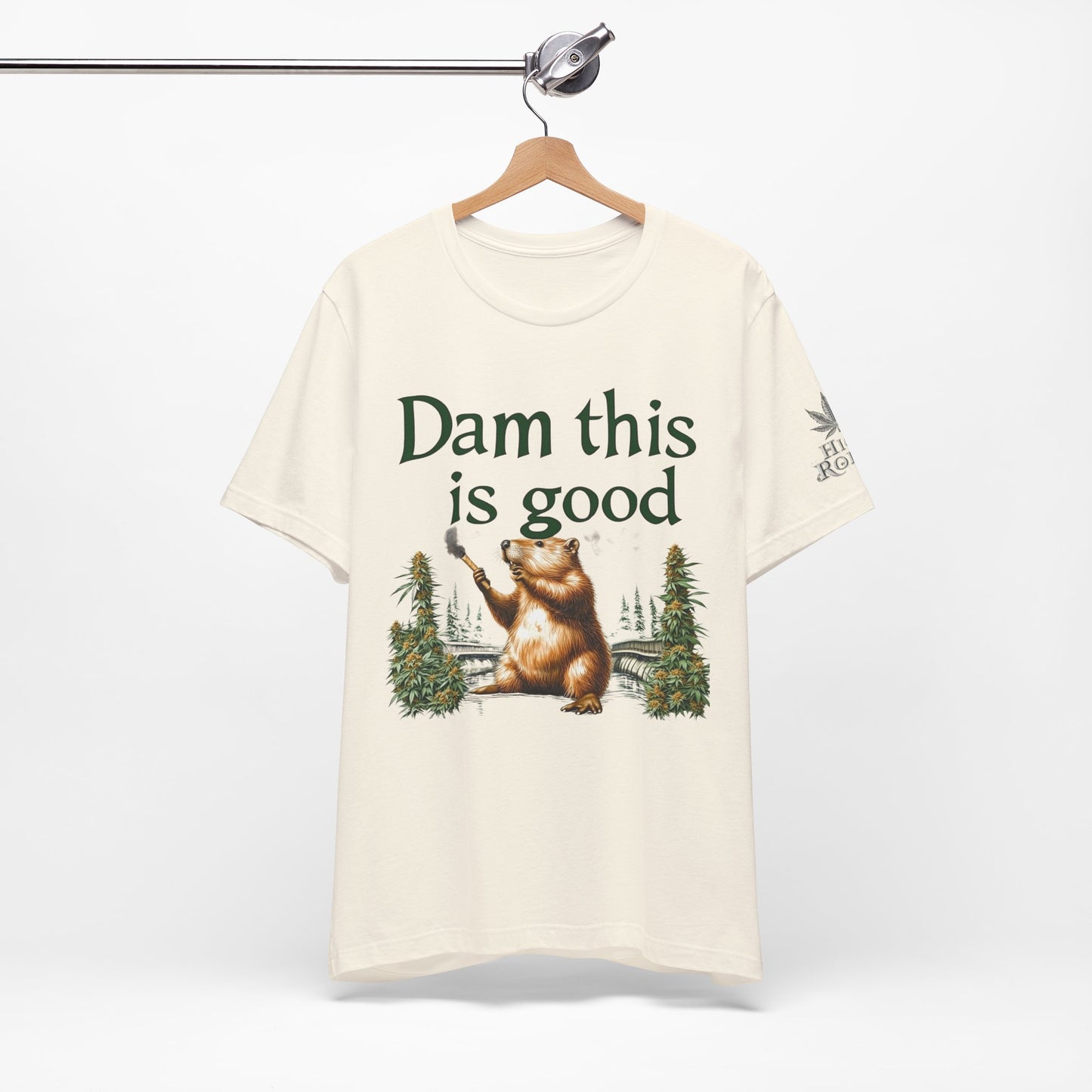 Dam Good Tee - Premium Airlume Cotton Cannabis Culture Beaver Wildlife Humor