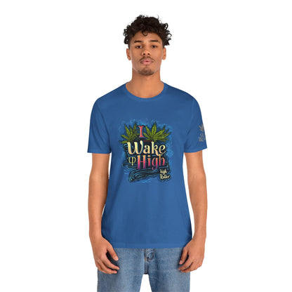 Wake Up High™ | Premium Cannabis Art Tee - Limited Edition | High Roller
