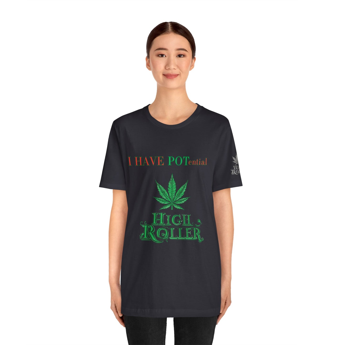 I Have Potential Cannabis Wordplay T-Shirt - Premium 420 Humor Pun Motivational Lifestyle Apparel