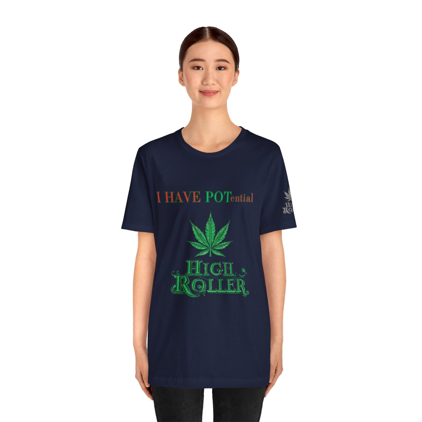 I Have Potential Cannabis Wordplay T-Shirt - Premium 420 Humor Pun Motivational Lifestyle Apparel