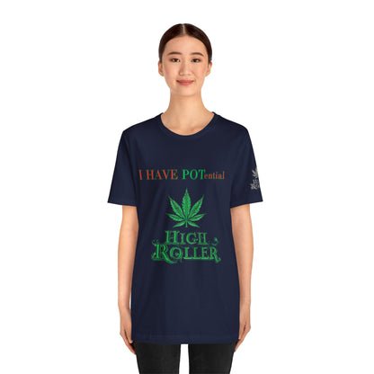 I Have Potential Cannabis Wordplay T-Shirt - Premium 420 Humor Pun Motivational Lifestyle Apparel