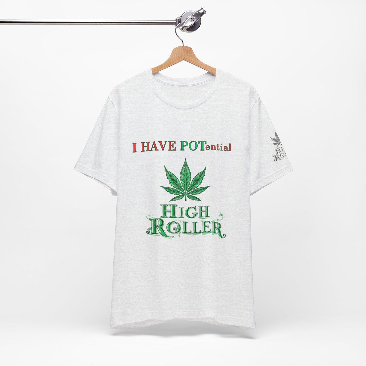 I Have Potential Cannabis Wordplay T-Shirt - Premium 420 Humor Pun Motivational Lifestyle Apparel