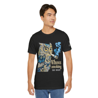 WHOOS SMOKING™ | PREMIUM WISDOM CANNABIS TEE