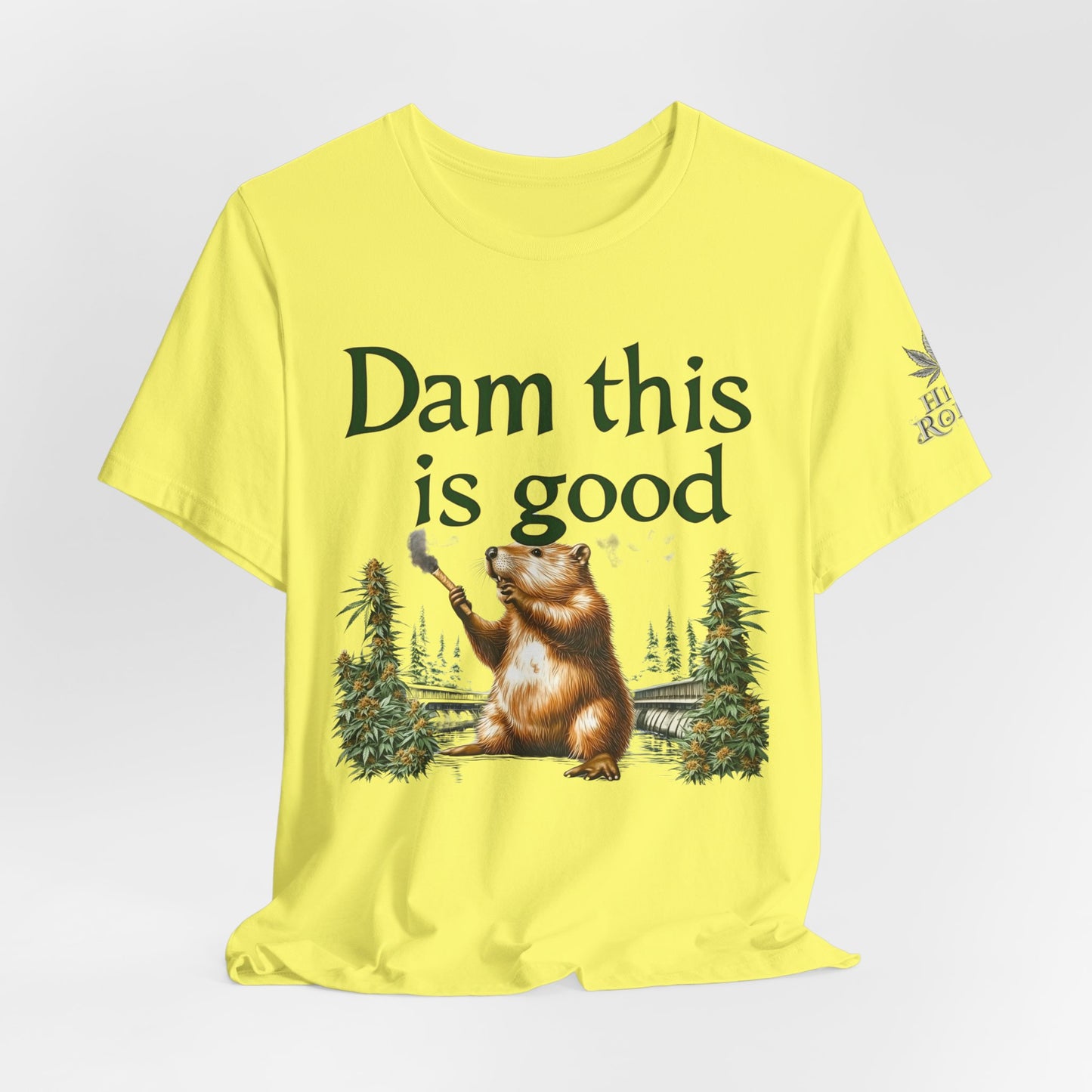 Dam Good Tee - Premium Airlume Cotton Cannabis Culture Beaver Wildlife Humor