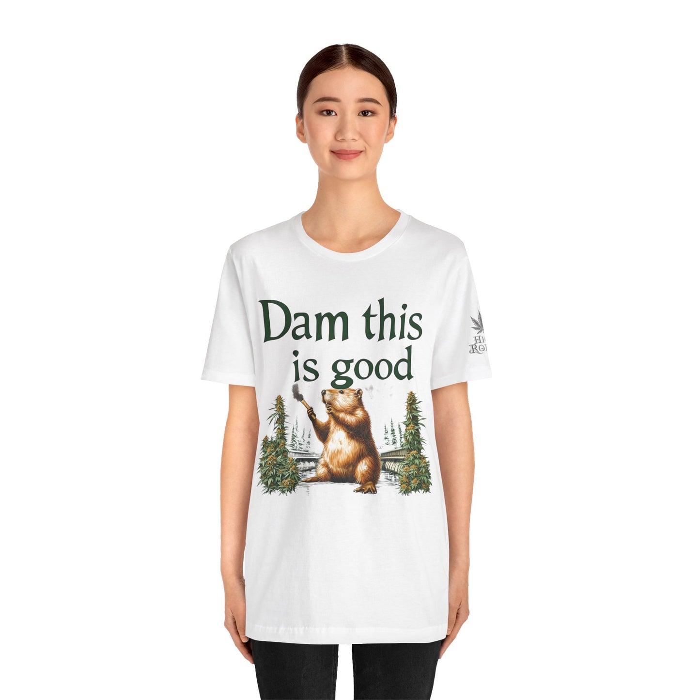 Dam Good Tee - Premium Airlume Cotton Cannabis Culture Beaver Wildlife Humor