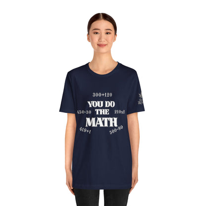 High Roller You Do The Math 420 Equations Cannabis T-Shirt - Premium Mathematical Humor Wordplay Intelligence Comedy Apparel