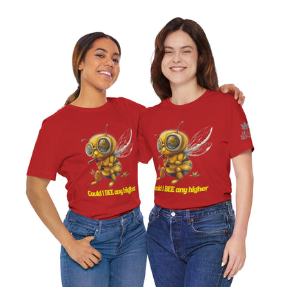 Could I BEE Any Higher - Funny Cannabis Bee 420 Unisex T-Shirt"