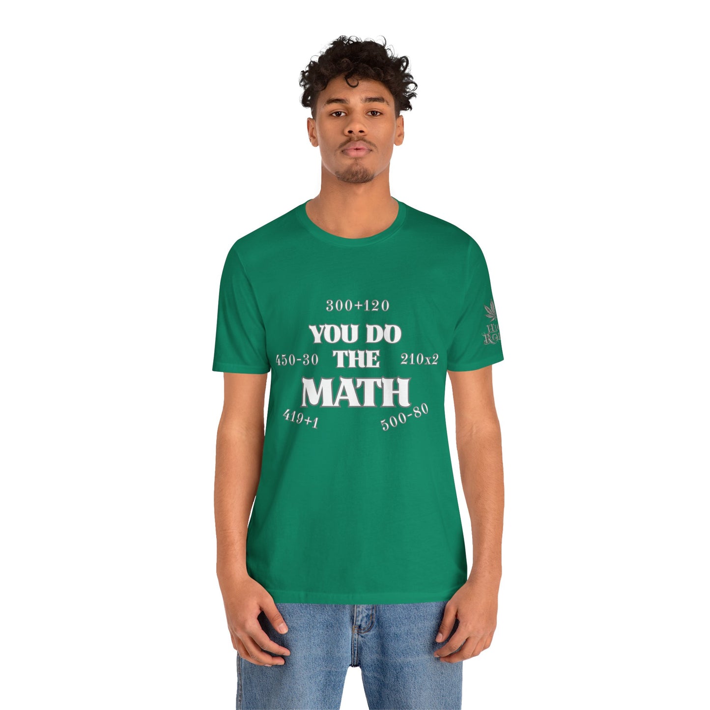 High Roller You Do The Math 420 Equations Cannabis T-Shirt - Premium Mathematical Humor Wordplay Intelligence Comedy Apparel