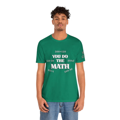 High Roller You Do The Math 420 Equations Cannabis T-Shirt - Premium Mathematical Humor Wordplay Intelligence Comedy Apparel