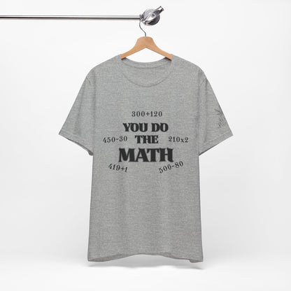 High Roller You Do The Math 420 Equations Cannabis T-Shirt - Premium Mathematical Humor Wordplay Intelligence Comedy Apparel