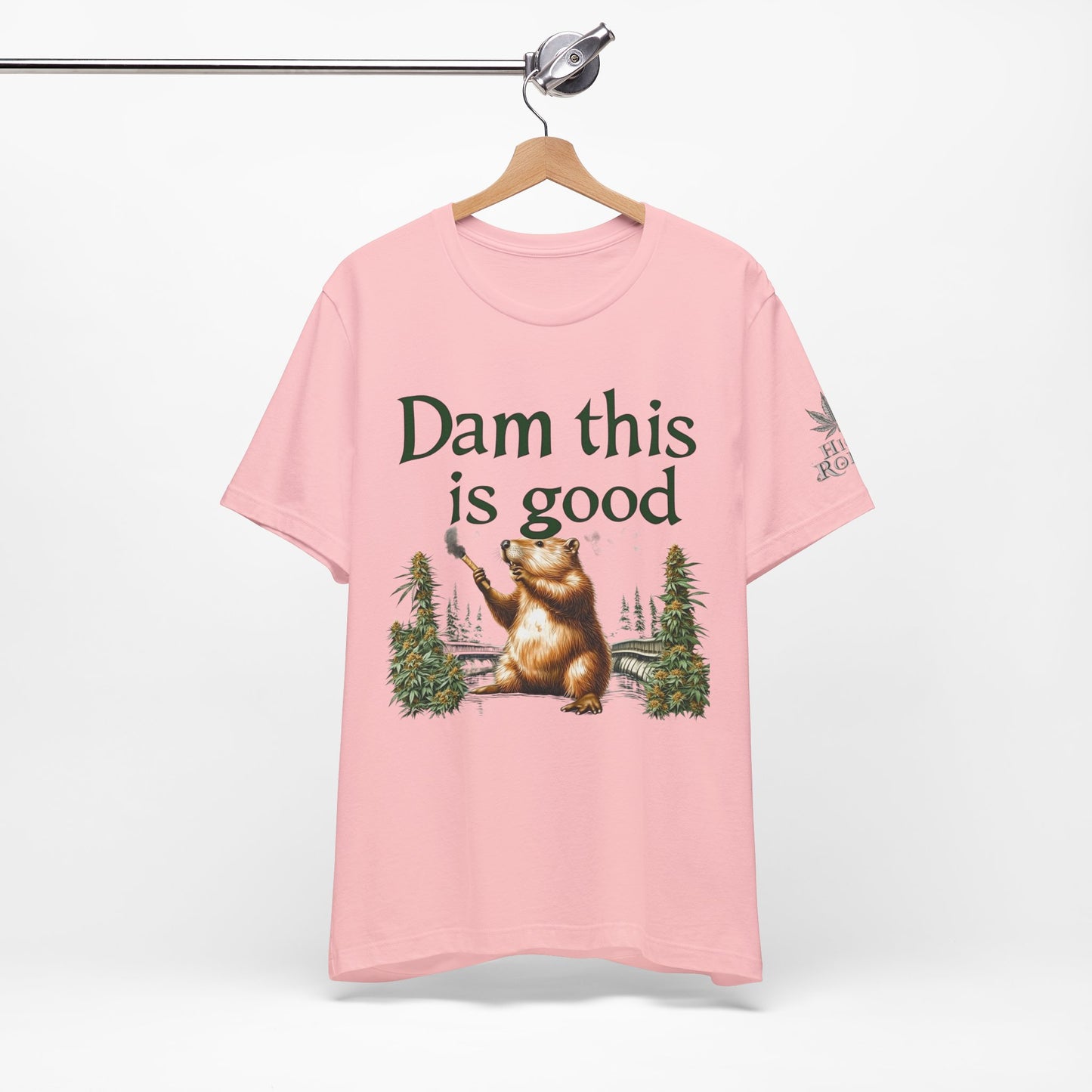 Dam Good Tee - Premium Airlume Cotton Cannabis Culture Beaver Wildlife Humor
