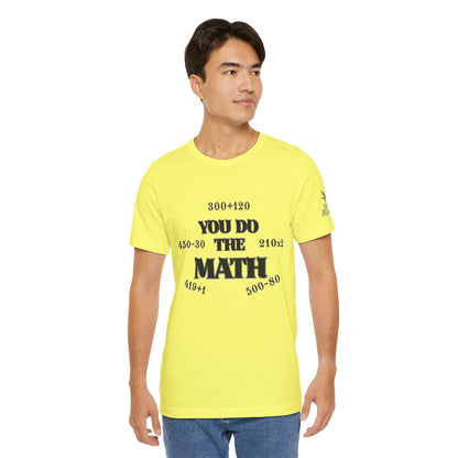 High Roller You Do The Math 420 Equations Cannabis T-Shirt - Premium Mathematical Humor Wordplay Intelligence Comedy Apparel