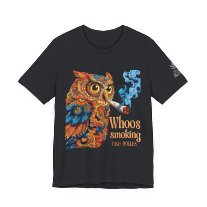 Whoos Smoking Owl Tee - Wise Cannabis Art Design | High Roller