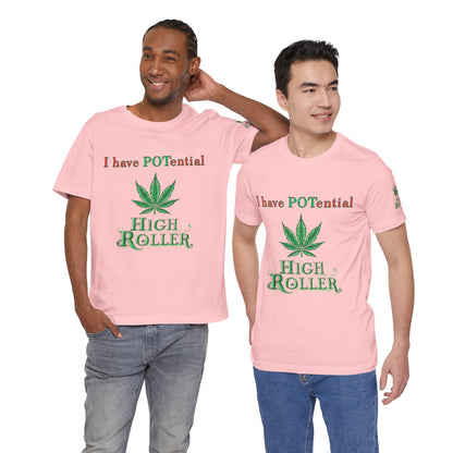 I Have Potential Cannabis Wordplay T-Shirt - Premium 420 Humor Pun Motivational Lifestyle Apparel