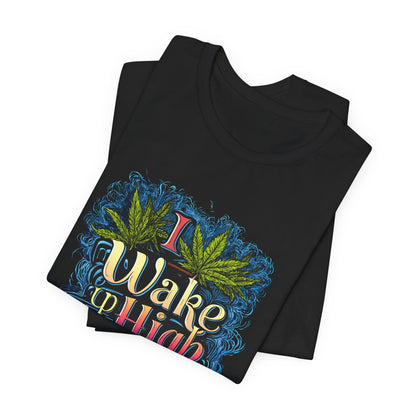 Wake Up High™ | Premium Cannabis Art Tee - Limited Edition | High Roller