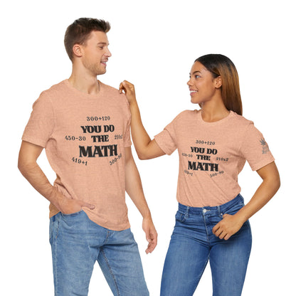 High Roller You Do The Math 420 Equations Cannabis T-Shirt - Premium Mathematical Humor Wordplay Intelligence Comedy Apparel