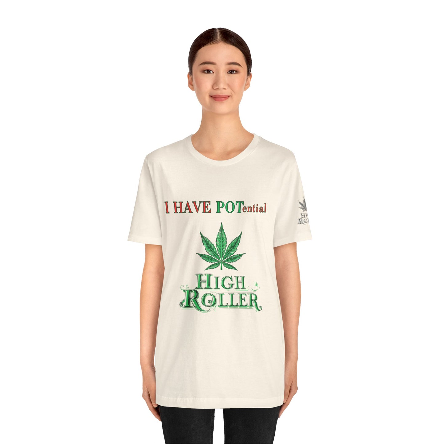 I Have Potential Cannabis Wordplay T-Shirt - Premium 420 Humor Pun Motivational Lifestyle Apparel