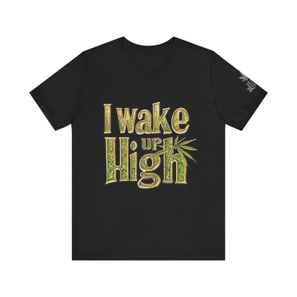 Wake Up High T-Shirt - Premium Airlume Cotton Cannabis Morning Mantra Tee