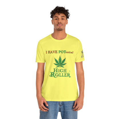 I Have Potential Cannabis Wordplay T-Shirt - Premium 420 Humor Pun Motivational Lifestyle Apparel